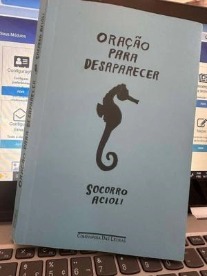 Oração para desaparecer/Socorro Acioli / Companhia das letras.