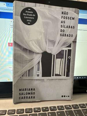 Não fossem as sílabas do sábado / Mariana Salomão Carrara editora Todavia.