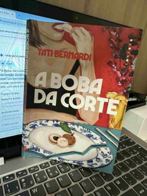 A boba da corte/ Tati Bernardi Ed fFóstoro