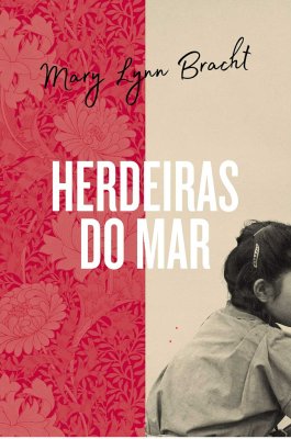 Herdeiras do mar/ Mary Lynn Bracht
