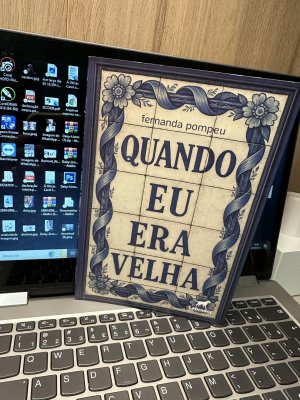 quando eu era velha /Fernanda Pompeu Editora labrador